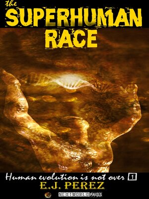 cover image of The Superhuman Race #1 Human Evolution Is Not Over